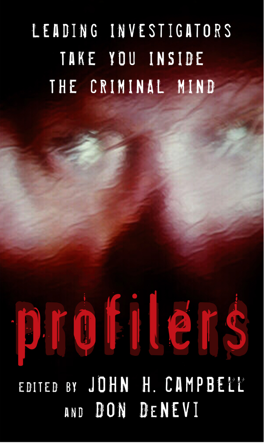 Profilers Leading Investigators Take You Inside the Criminal Mind - (PDF/EPUB Version)