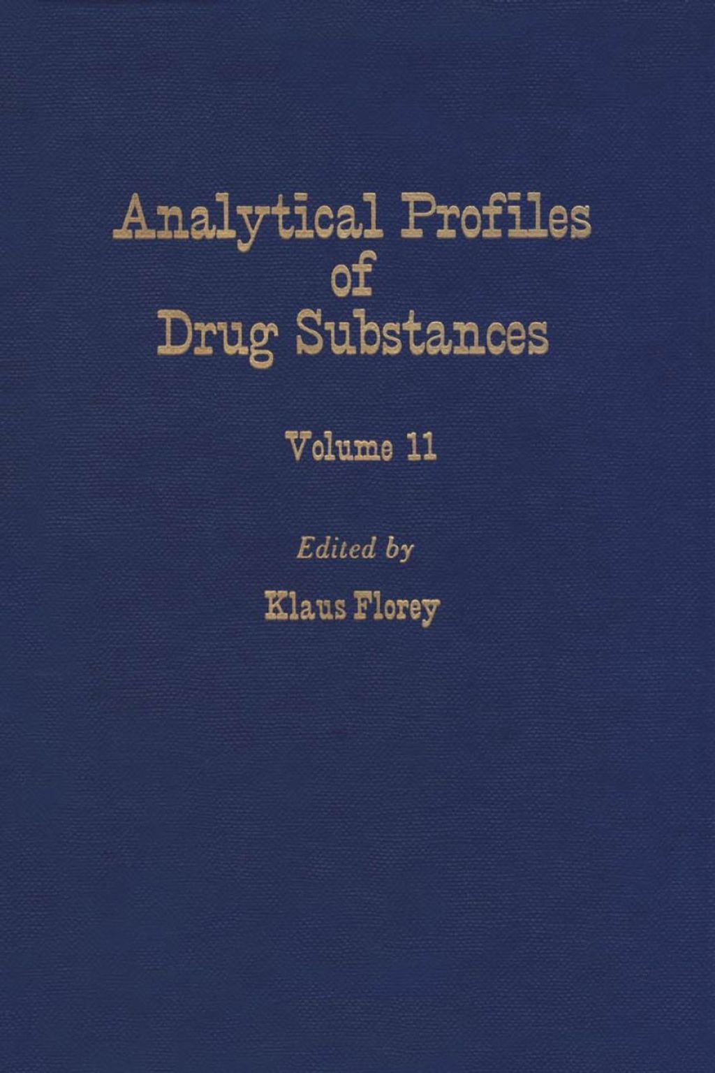 Profiles of Drug Substances, Excipients and Related Methodology vol 11  â€“ PDF/EPUB Version Downloadable