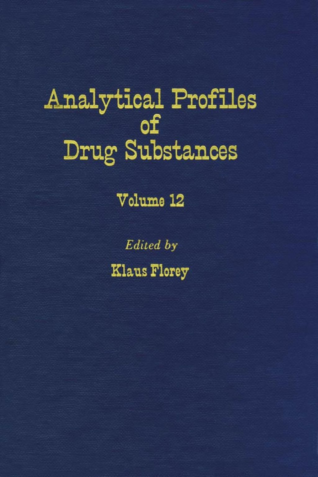 Profiles of Drug Substances, Excipients and Related Methodology vol 12  â€“ PDF/EPUB Version Downloadable