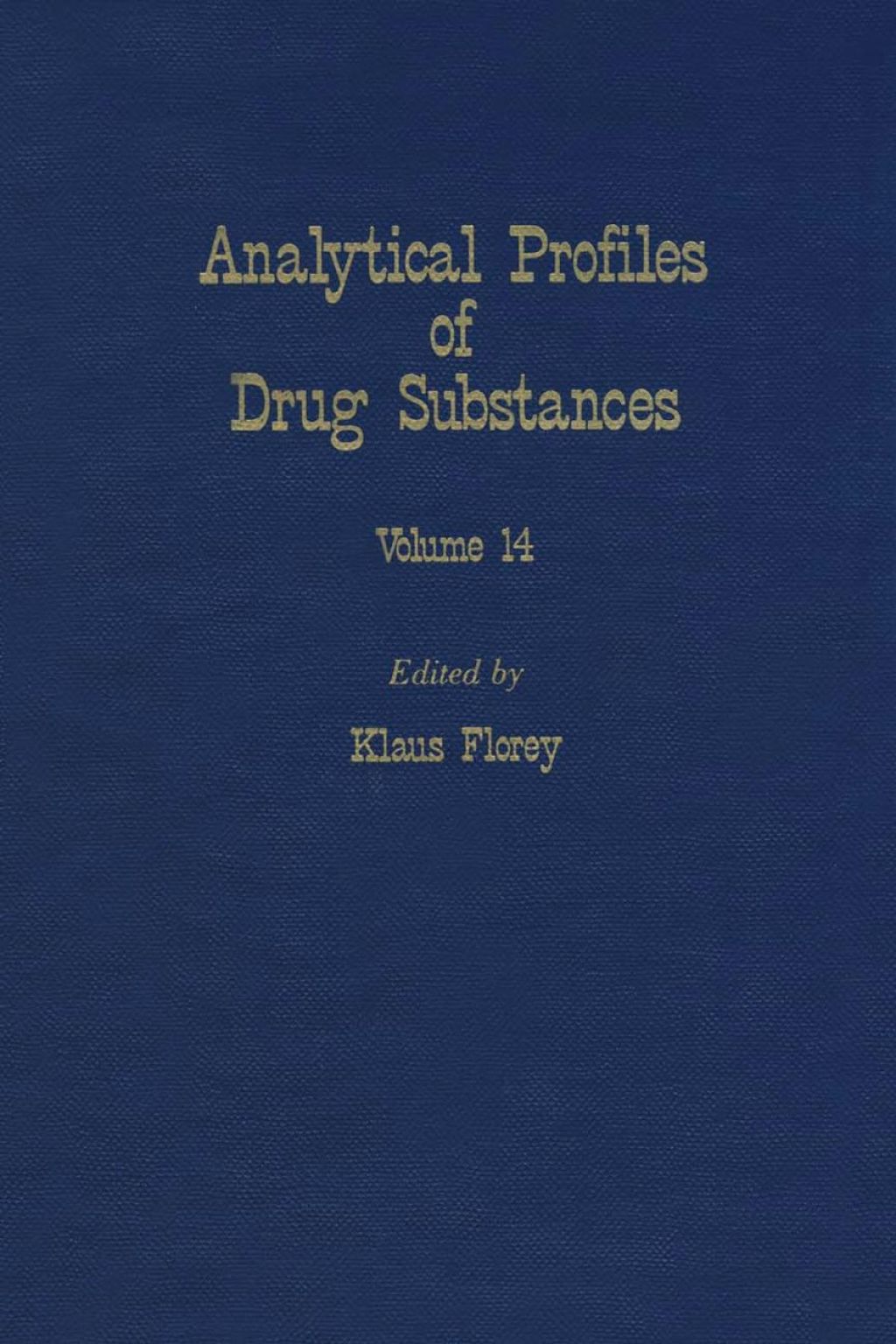 Profiles of Drug Substances, Excipients and Related Methodology vol 14  â€“ PDF/EPUB Version Downloadable