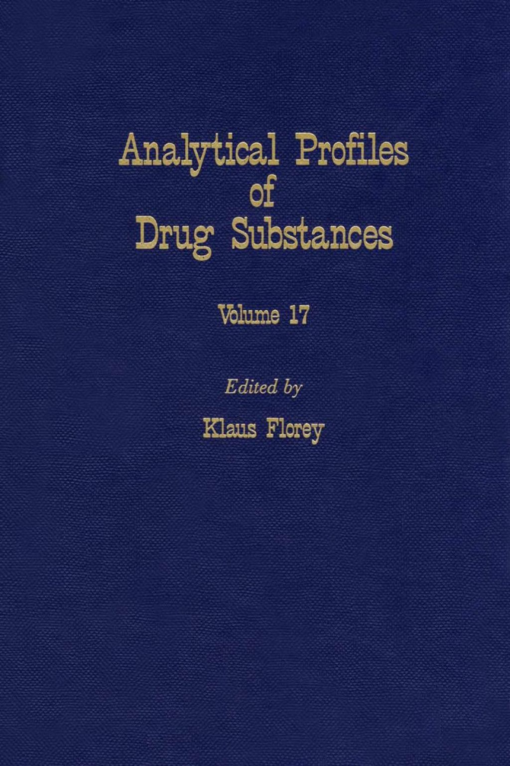 Profiles of Drug Substances, Excipients and Related Methodology vol 17  â€“ PDF/EPUB Version Downloadable