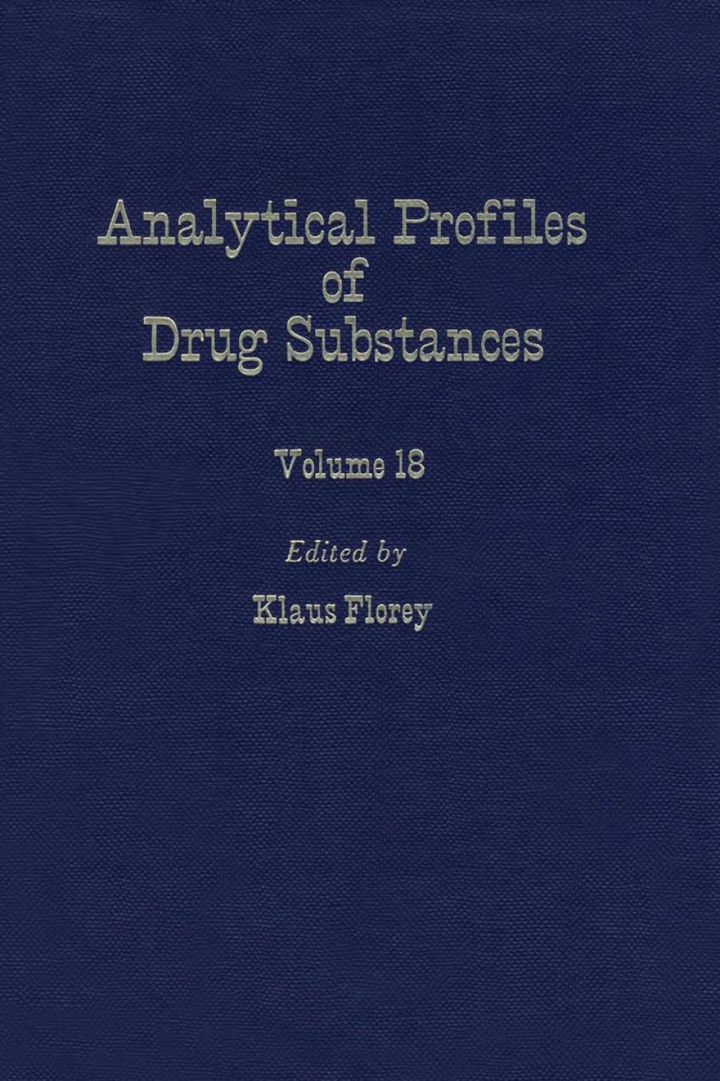 Profiles of Drug Substances, Excipients and Related Methodology vol 18  â€“ PDF/EPUB Version Downloadable