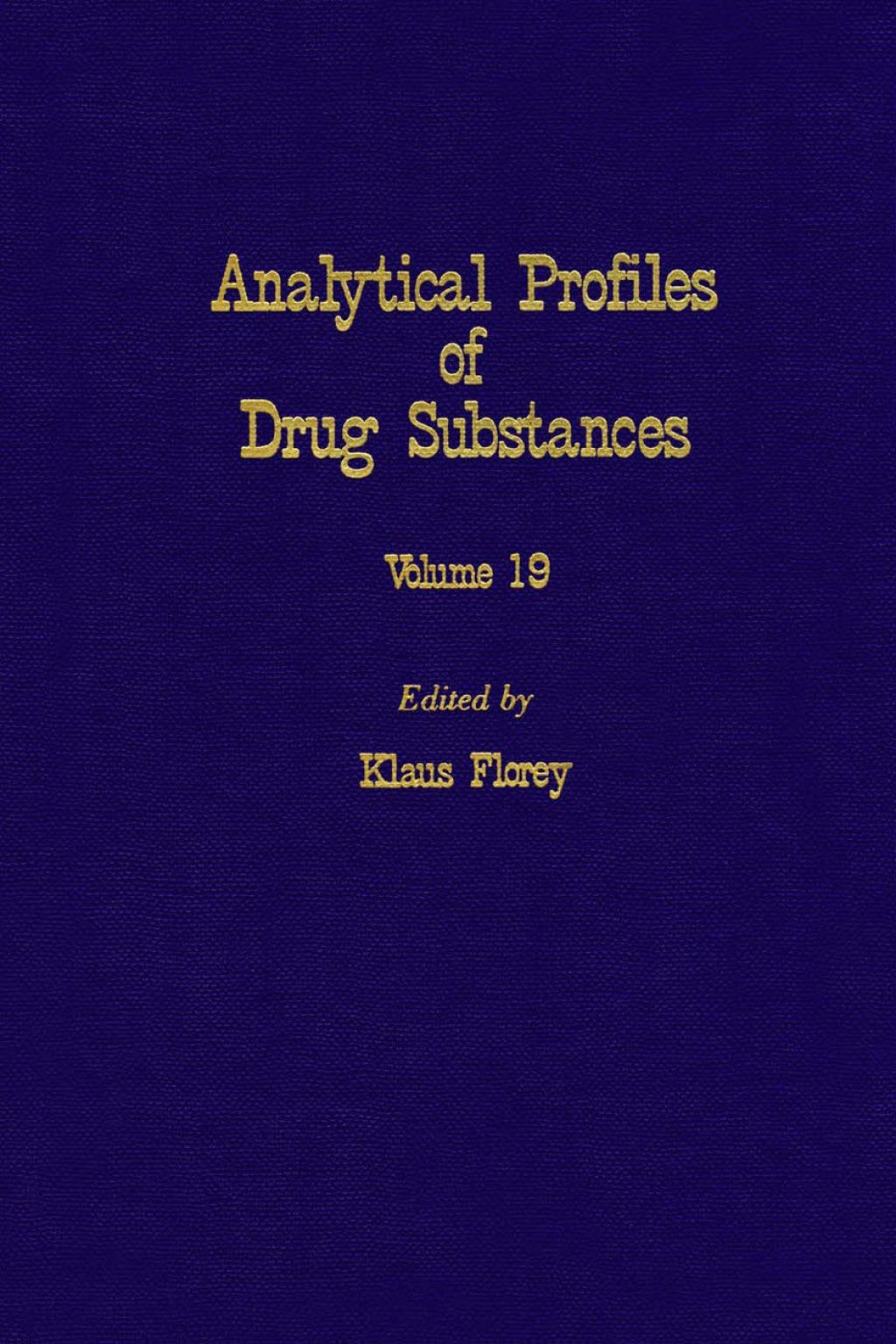 Profiles of Drug Substances, Excipients and Related Methodology vol 19  â€“ PDF/EPUB Version Downloadable