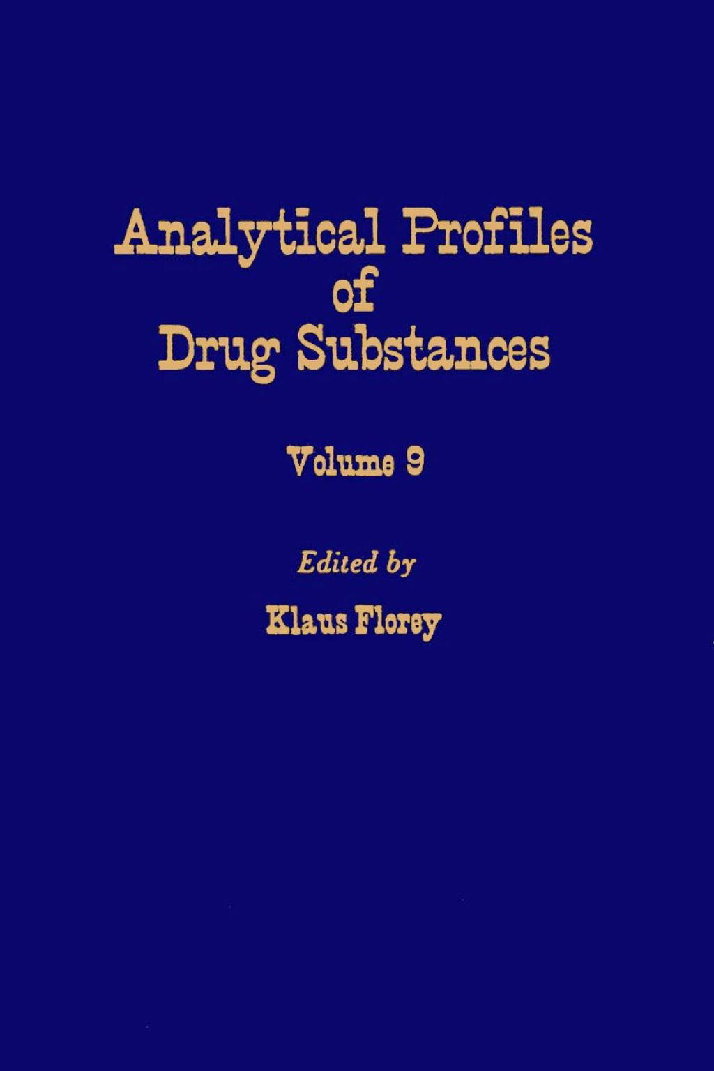Profiles of Drug Substances, Excipients and Related Methodology vol 9  â€“ PDF/EPUB Version Downloadable