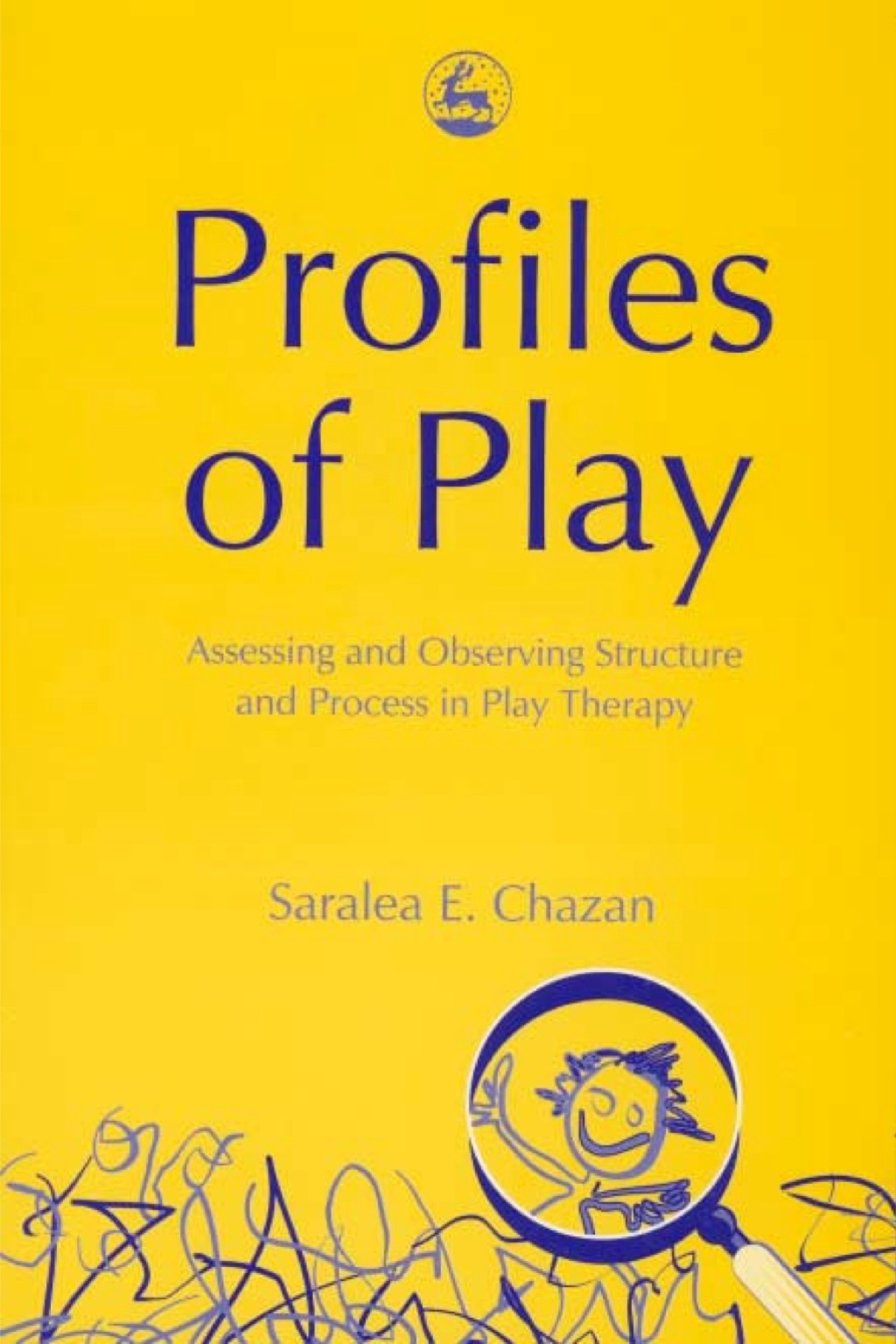 Profiles of Play Assessing and Observing Structure and Process in Play Therapy  â€“ PDF/EPUB Version Downloadable