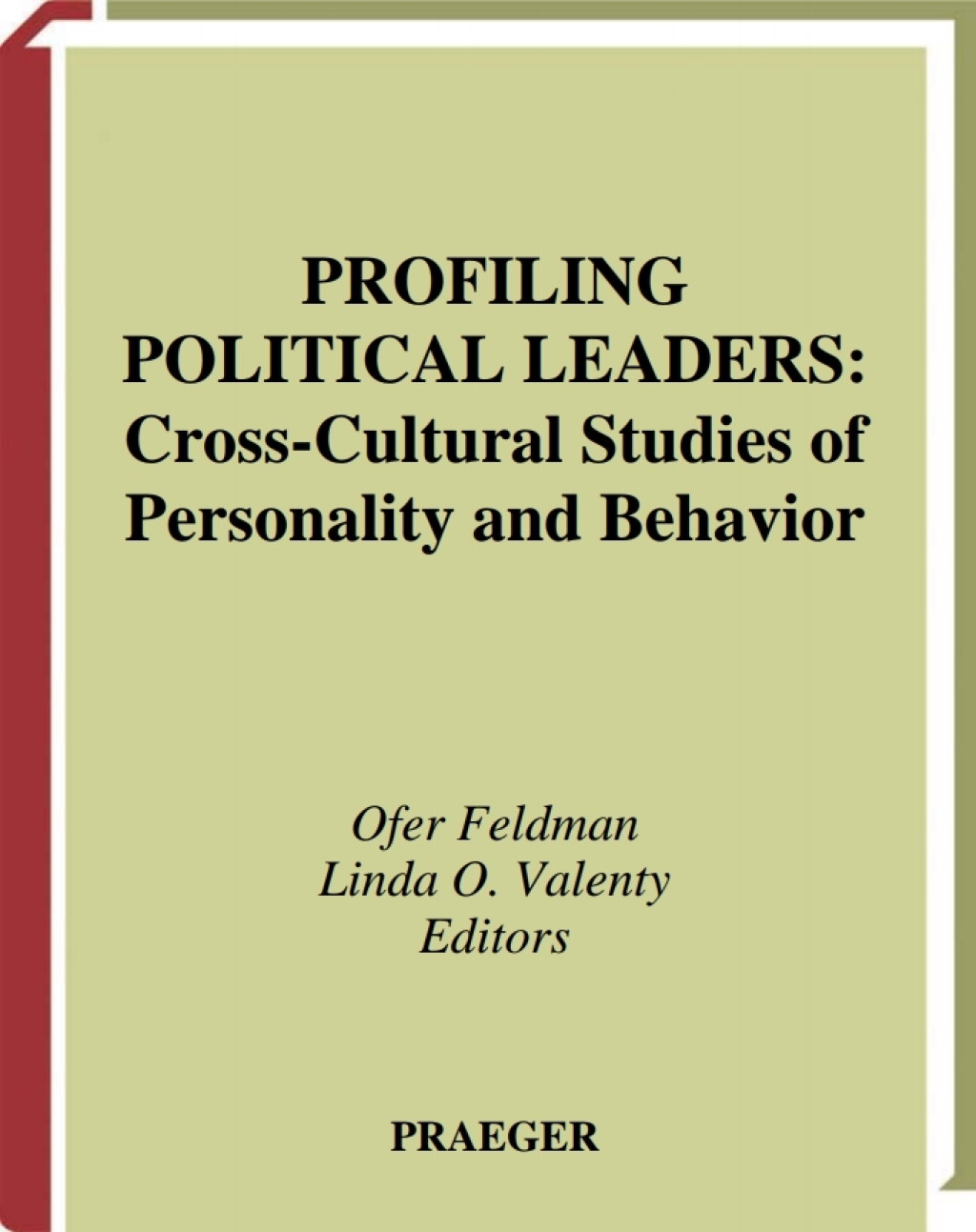 Profiling Political Leaders Cross-Cultural Studies of Personality and Behavior 1st Edition â€“ PDF/EPUB Version Downloadable
