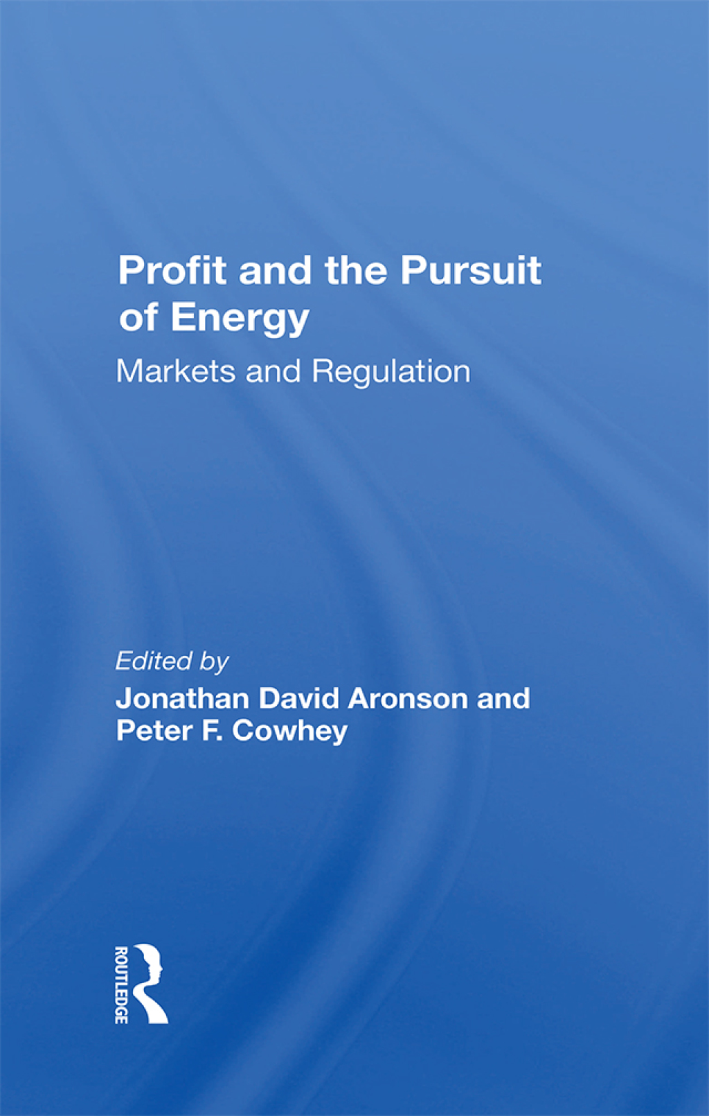 Profit And The Pursuit Of Energy Markets And Regulation 1st Edition â€“ PDF/EPUB Version Downloadable