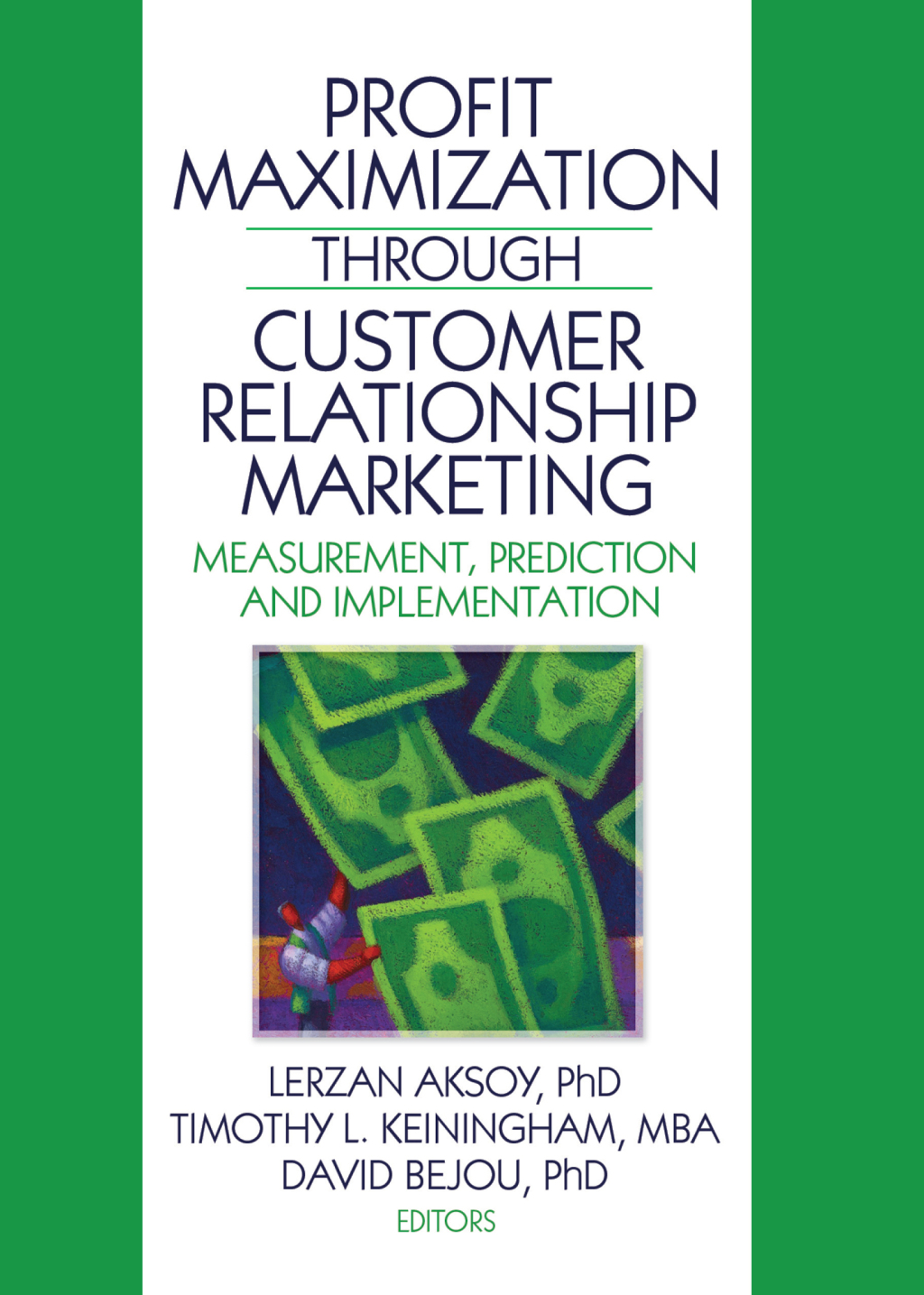 Profit Maximization Through Customer Relationship Marketing Measurement, Prediction, and Implementation 1st Edition â€“ PDF/EPUB Version Downloadable