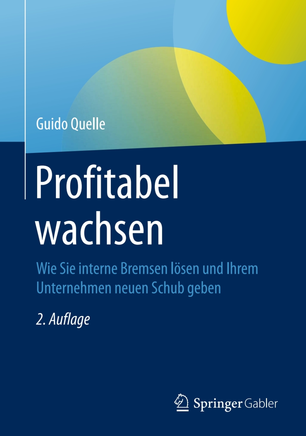 Profitabel wachsen Wie Sie interne Bremsen lÃ¶sen und Ihrem Unternehmen neuen Schub geben 2nd Edition â€“ PDF/EPUB Version Downloadable