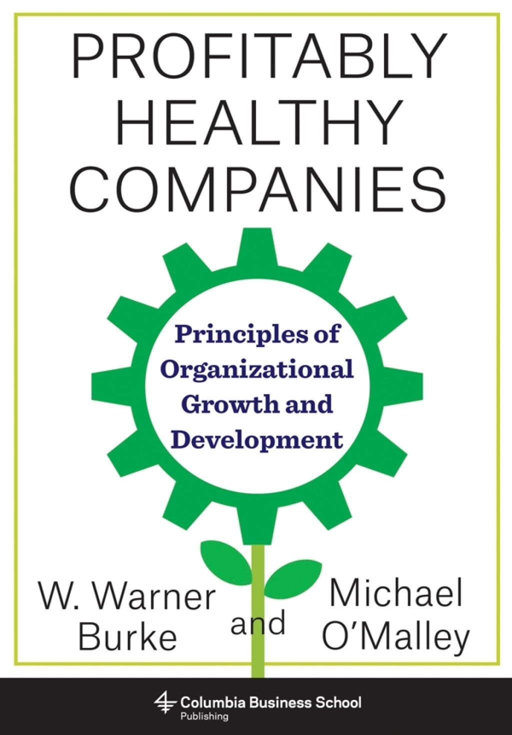 Profitably Healthy Companies Principles of Organizational Growth and Development - (PDF/EPUB Version)