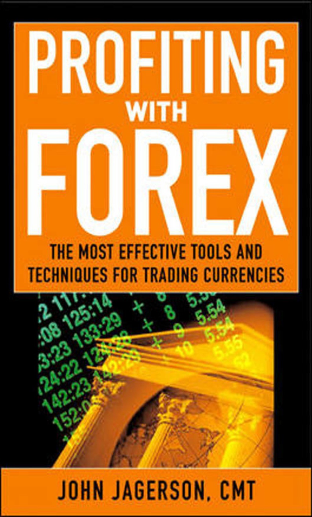 Profiting With Forex The Most Effective Tools and Techniques for Trading Currencies 1st Edition â€“ PDF/EPUB Version Downloadable