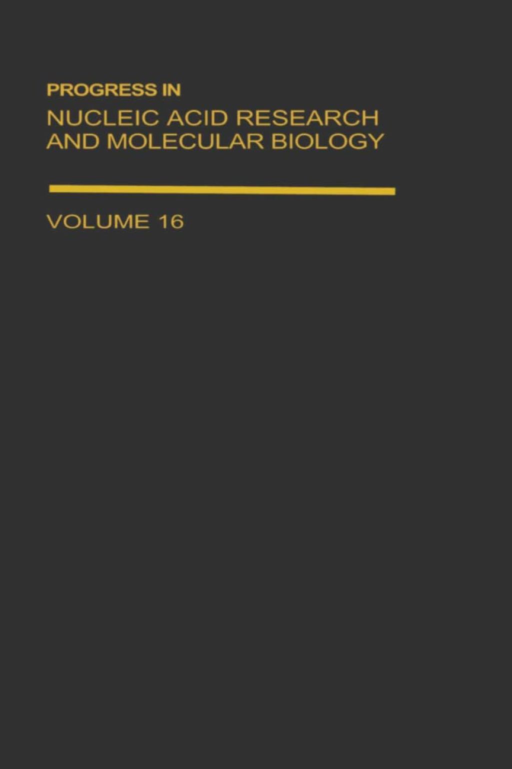 PROG NUCLEIC ACID RES&MOLECULAR BIO V16  â€“ PDF/EPUB Version Downloadable