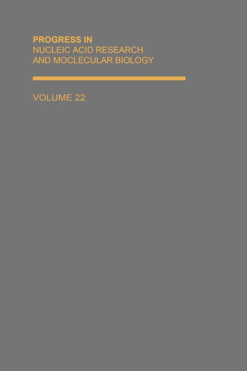 PROG NUCLEIC ACID RES&MOLECULAR BIO V22  â€“ PDF/EPUB Version Downloadable