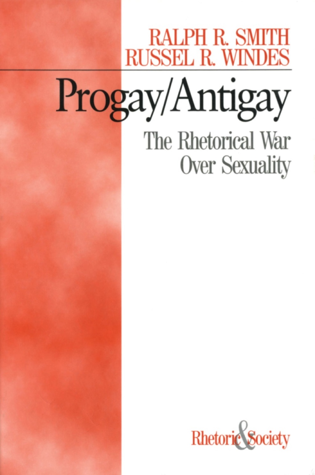 Progay/Antigay The Rhetorical War Over Sexuality 1st Edition â€“ PDF/EPUB Version Downloadable