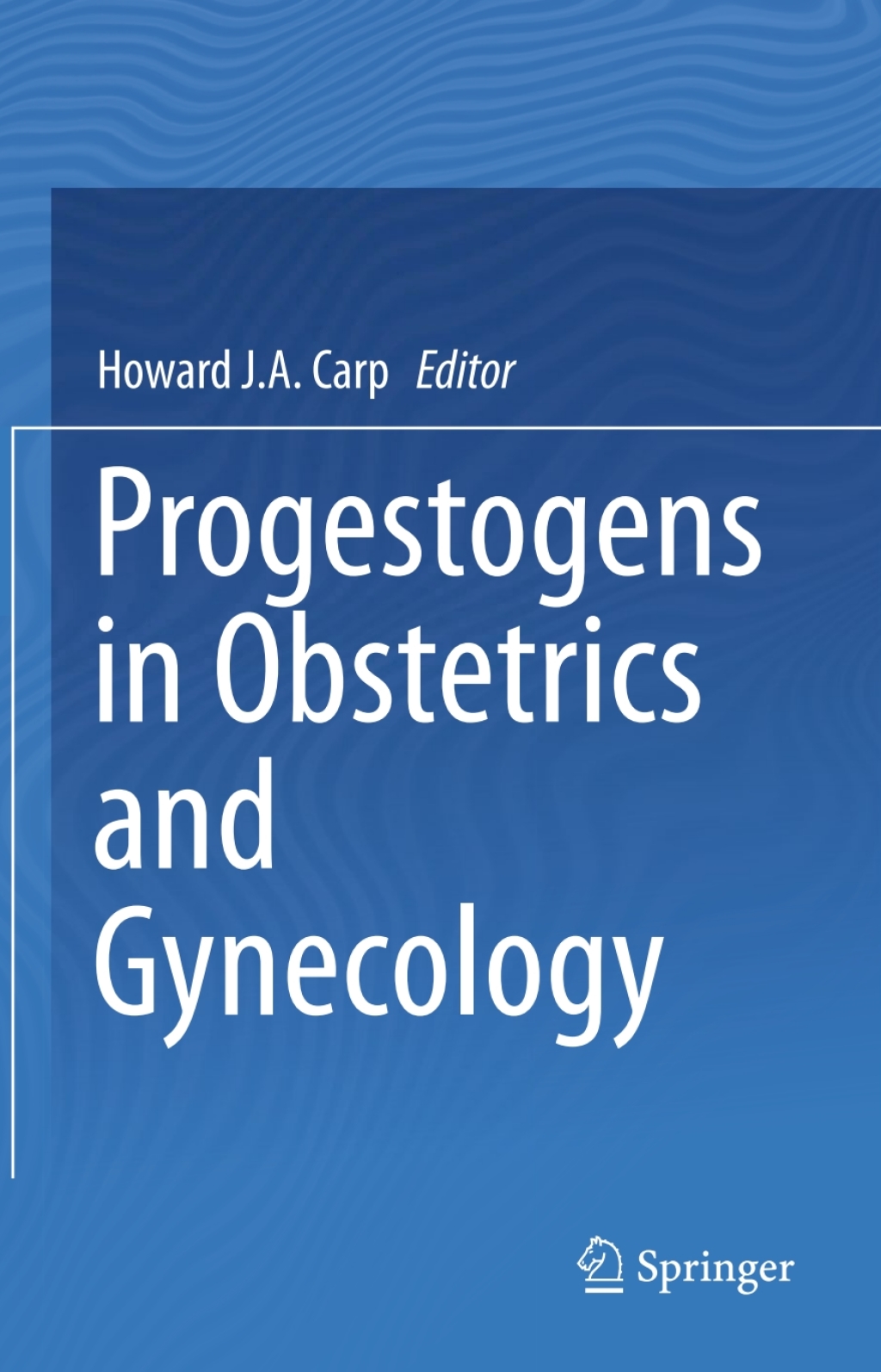 Progestogens in Obstetrics and Gynecology  â€“ PDF/EPUB Version Downloadable