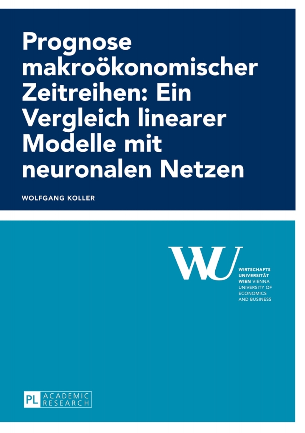 Prognose makrooekonomischer Zeitreihen: Ein Vergleich linearer Modelle mit neuronalen Netzen 1st Edition â€“ PDF/EPUB Version Downloadable