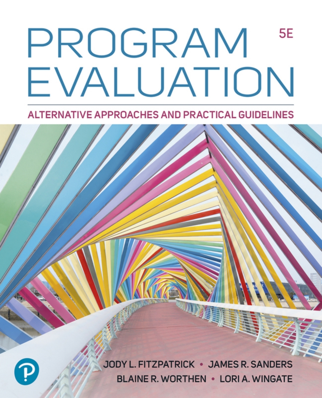 Program Evaluation: Alternative Approaches and Practical Guidelines (Pearson+) 5th Edition â€“ PDF/EPUB Version Downloadable