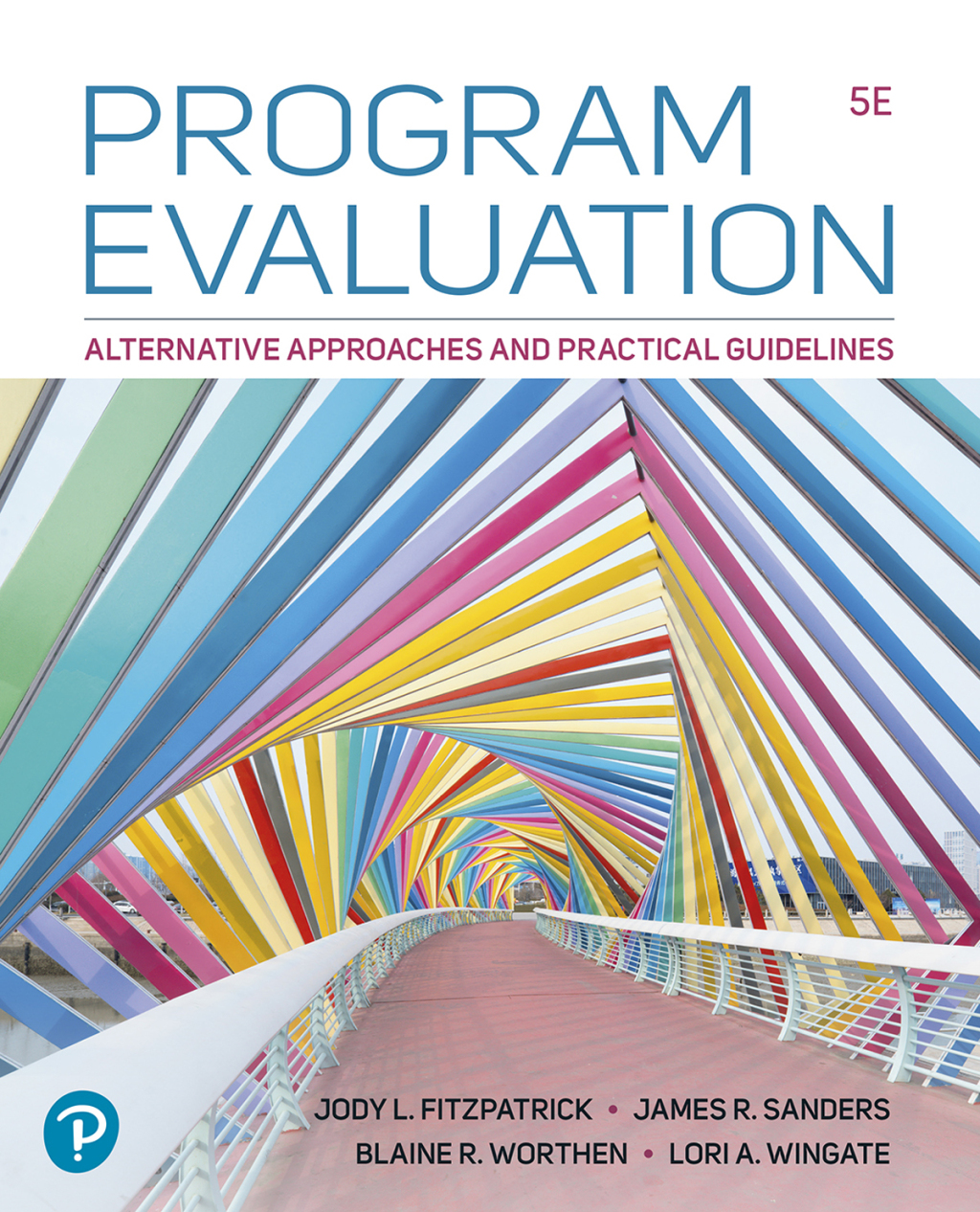 Program Evaluation: Alternative Approaches and Practical Guidelines 5th Edition â€“ PDF/EPUB Version Downloadable