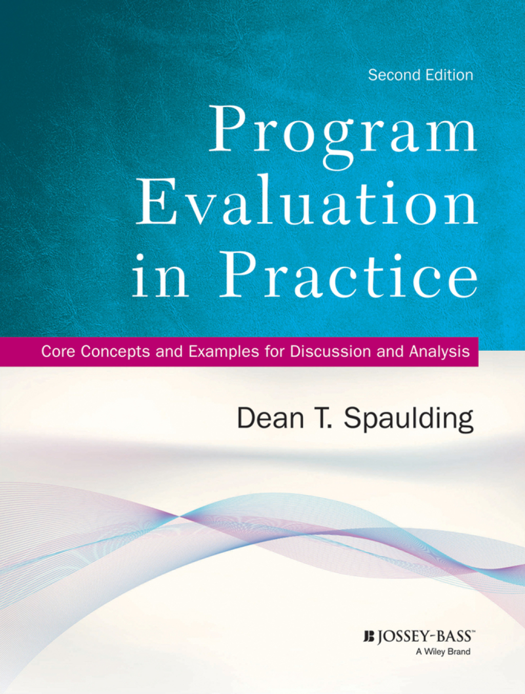 Program Evaluation in Practice: Core Concepts and Examples for Discussion and Analysis 2nd Edition â€“ PDF/EPUB Version Downloadable