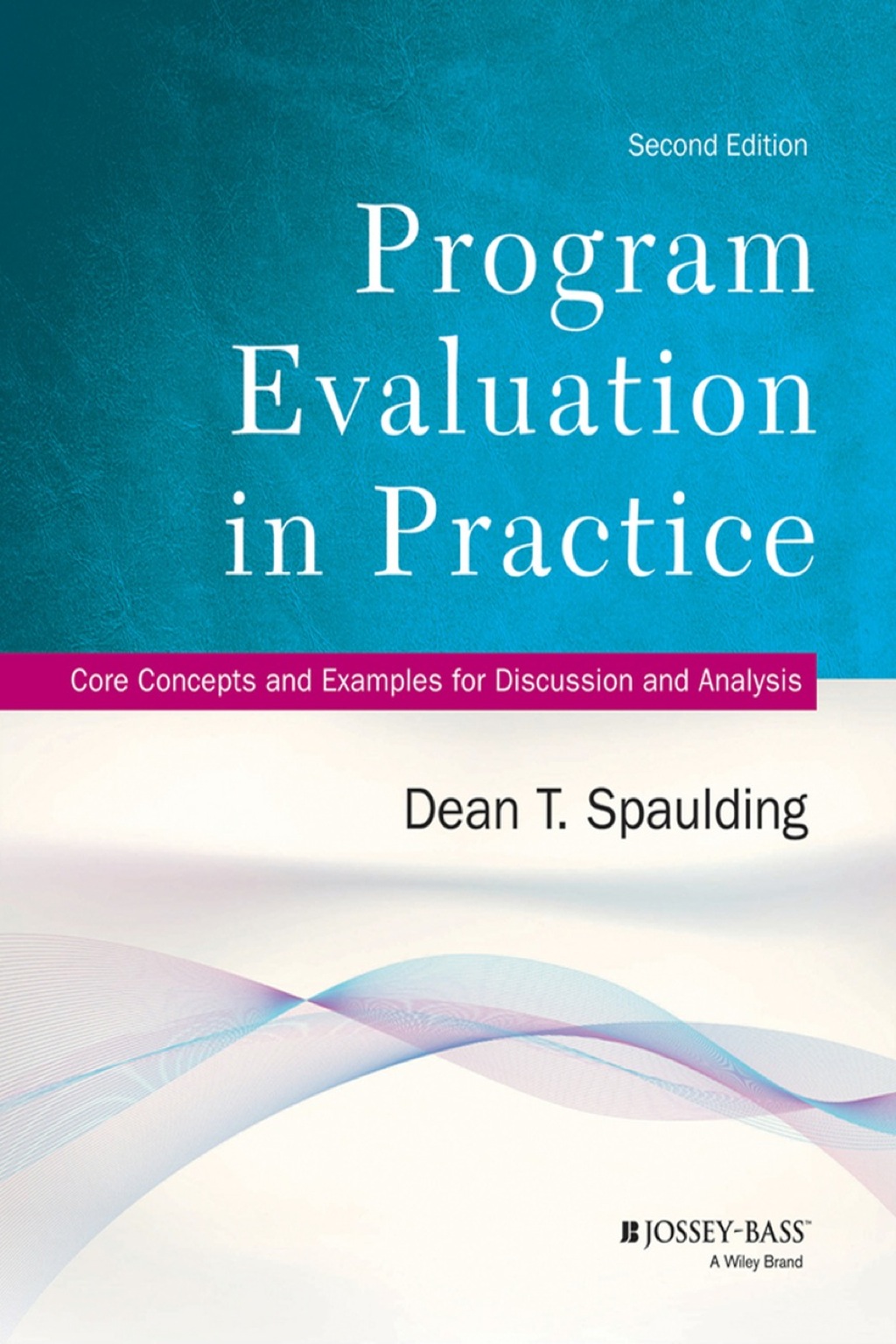 Program Evaluation in Practice: Core Concepts and Examples for Discussion and Analysis 2nd Edition â€“ PDF/EPUB Version Downloadable