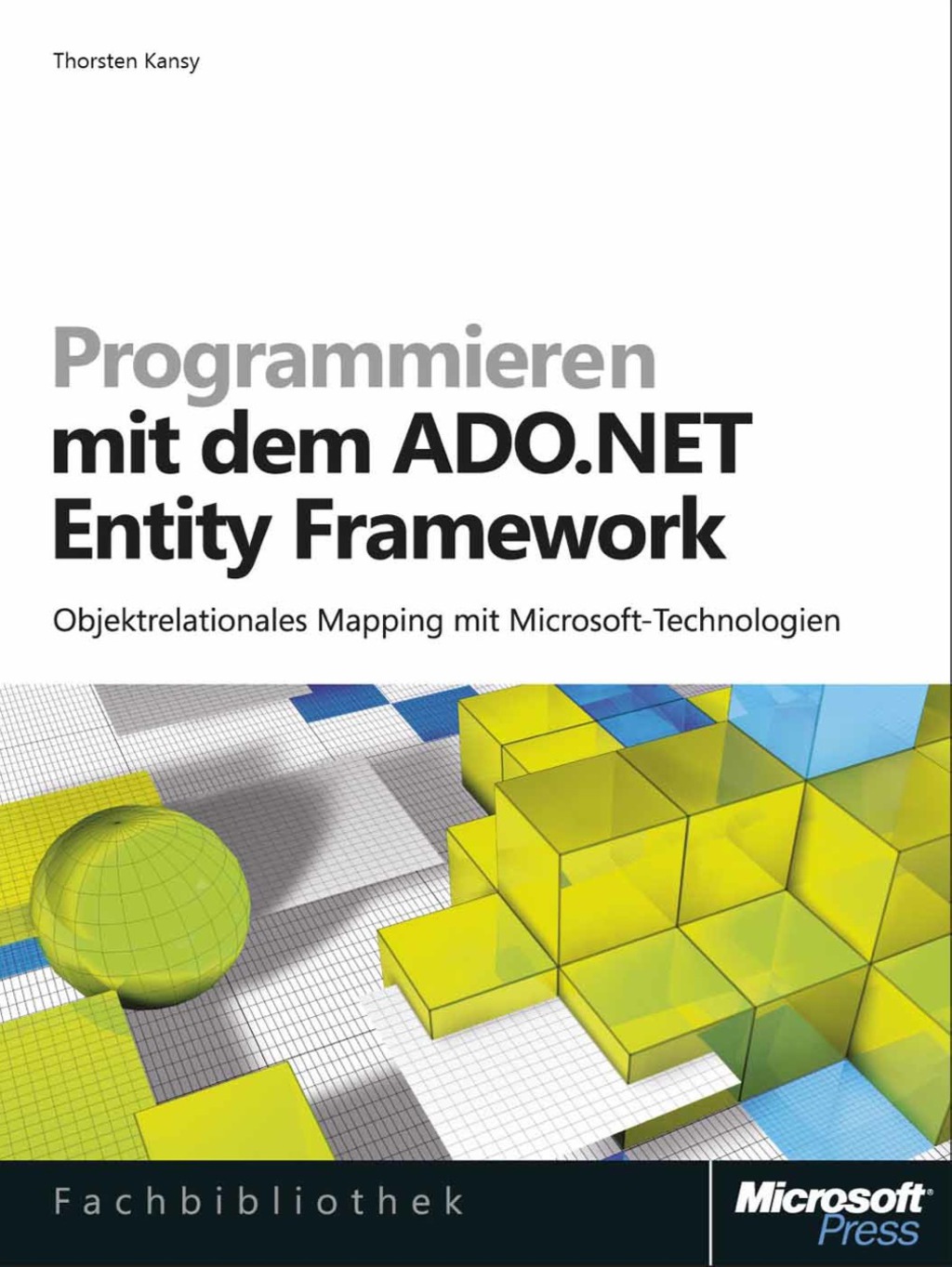 Programmieren mit dem ADO.NET Entity Framework 1st Edition â€“ PDF/EPUB Version Downloadable