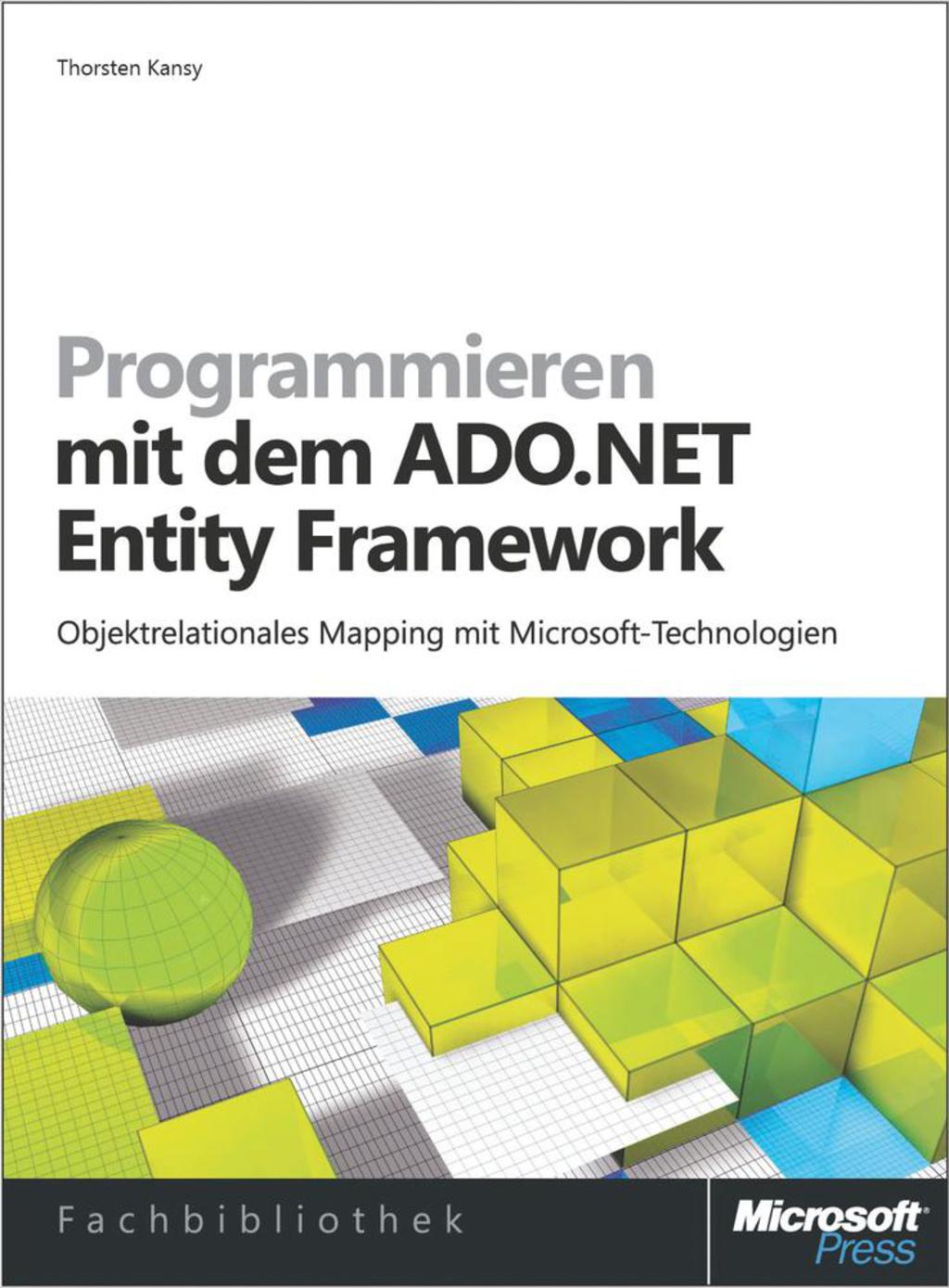 Programmieren mit dem ADO.NET Entity Framework 1st Edition â€“ PDF/EPUB Version Downloadable