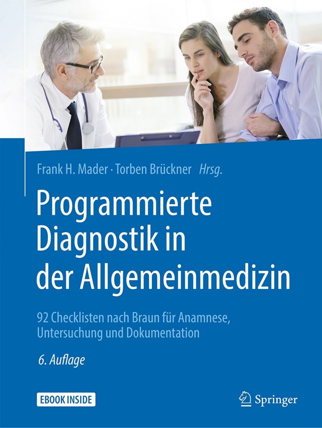Programmierte Diagnostik in der Allgemeinmedizin 92 Checklisten nach Braun fÃ¼r Anamnese, Untersuchung und Dokumentation 6th Edition â€“ PDF/EPUB Version Downloadable