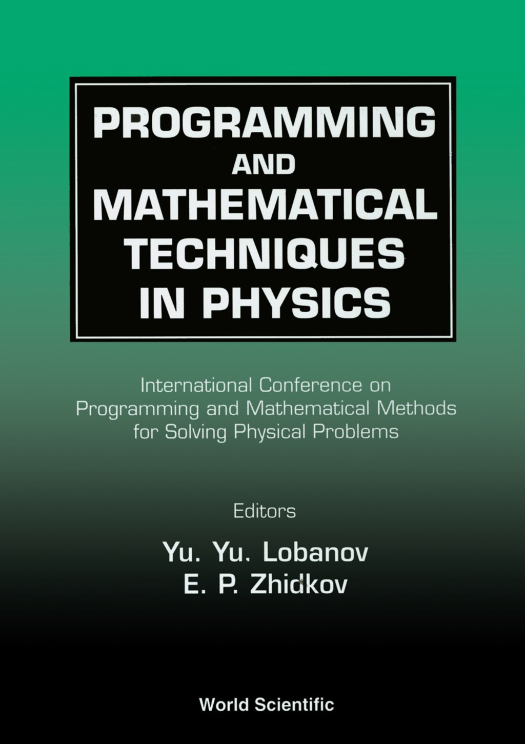 Programming And Mathematical Techniques In Physics - Proceedings Of The Conference On Programming And Mathematical Methods For Solving Physical Problems  â€“ PDF/EPUB Version Downloadable