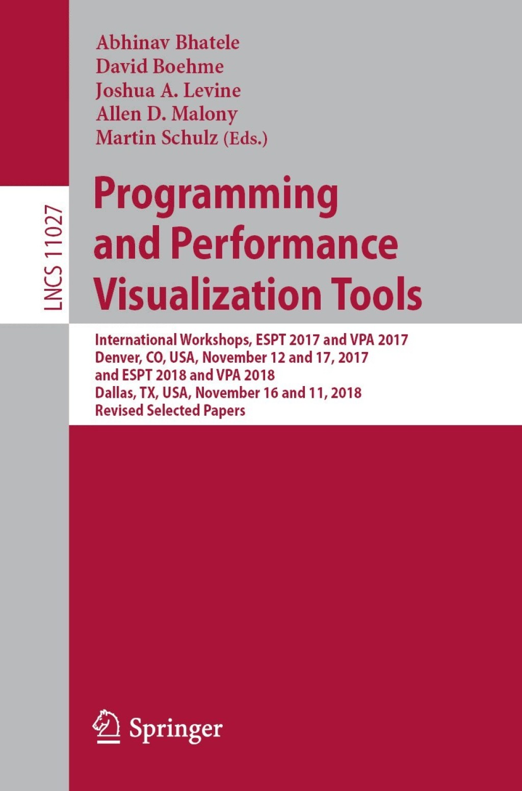 Programming and Performance Visualization Tools International Workshops, ESPT 2017 and VPA 2017, Denver, CO, USA, November 12 and 17, 2017, and ESPT 2018 and VPA 2018, Dallas, TX, USA, November 16 and 11, 2018, Revised Selected Papers  â€“ PDF/EPUB Version Downloadable