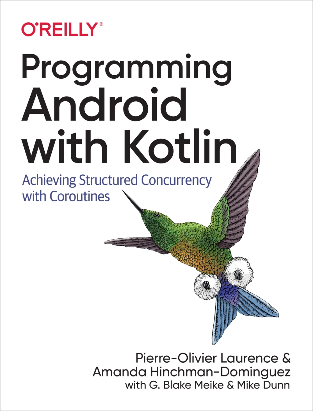 Programming Android with Kotlin Achieving Structured Concurrency with Coroutines 1st Edition â€“ PDF/EPUB Version Downloadable