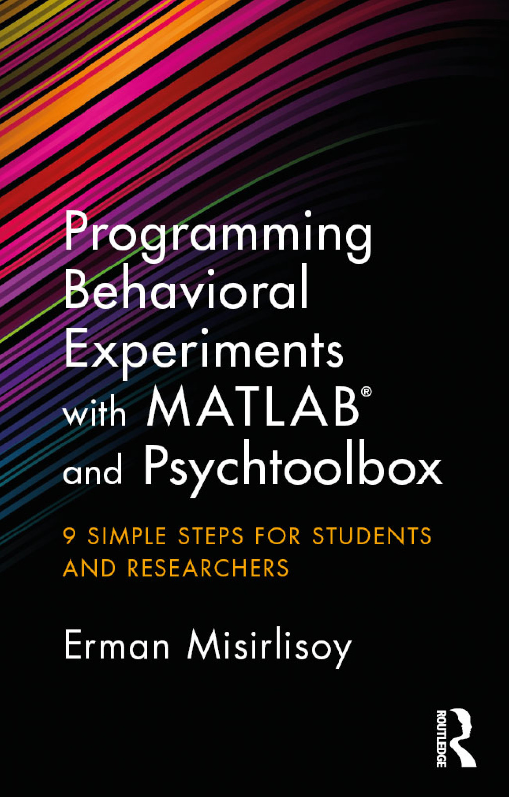 Programming Behavioral Experiments with MATLAB and Psychtoolbox 9 Simple Steps for Students and Researchers 1st Edition â€“ PDF/EPUB Version Downloadable