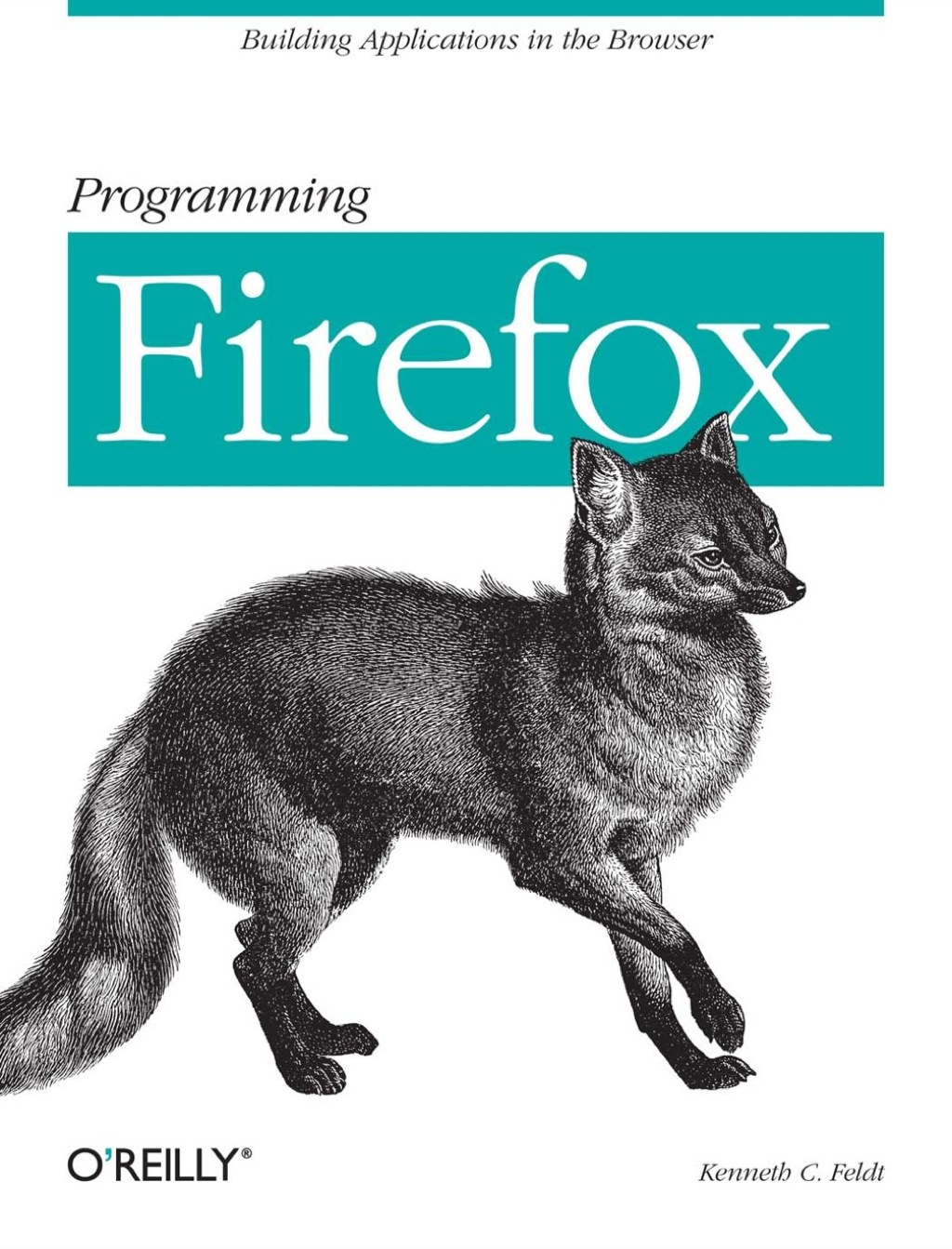 Programming Firefox 1st Edition â€“ PDF/EPUB Version Downloadable