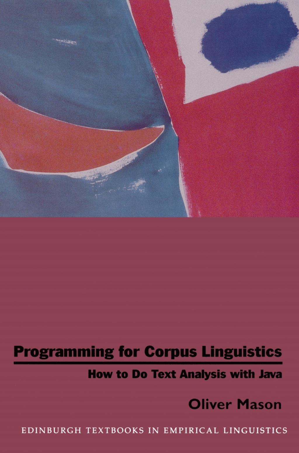 Programming for Corpus Linguistics: How to Do Text Analysis with Java  â€“ PDF/EPUB Version Downloadable