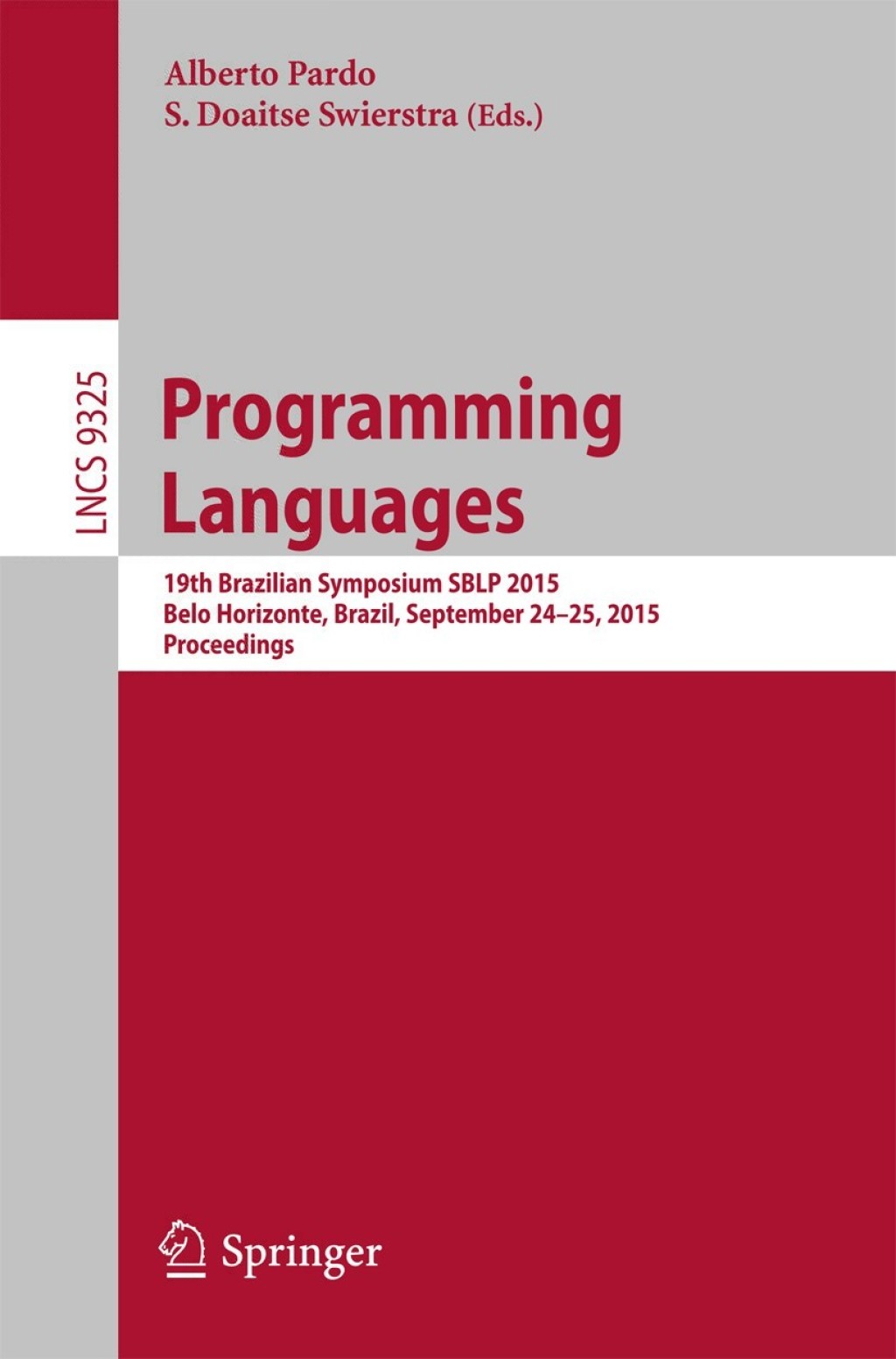 Programming Languages 19th Brazilian Symposium SBLP 2015, Belo Horizonte, Brazil, September 24-25, 2015, Proceedings  â€“ PDF/EPUB Version Downloadable