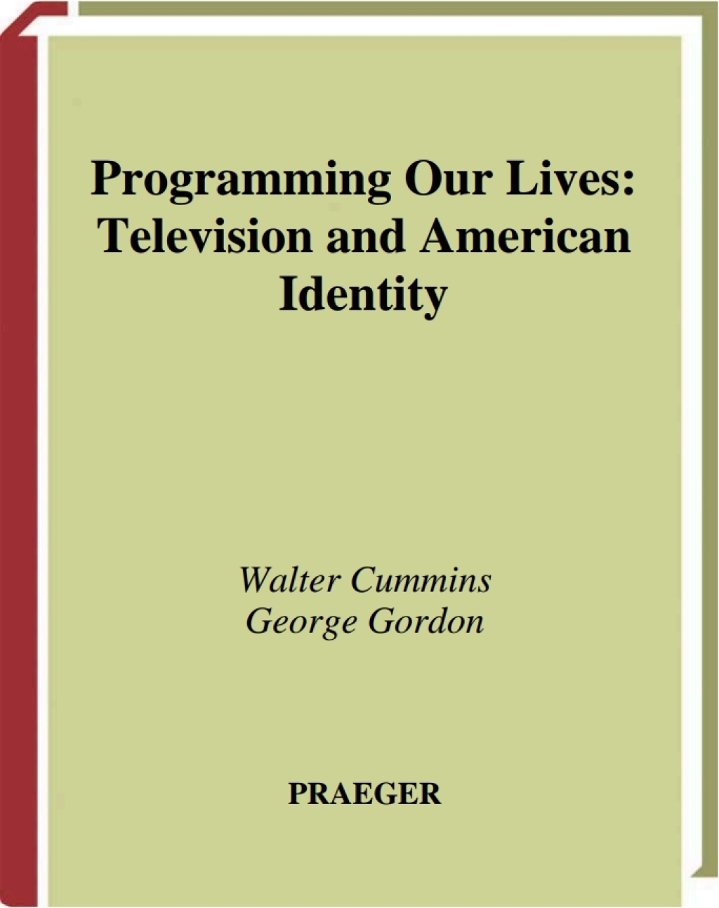 Programming Our Lives Television and American Identity 1st Edition â€“ PDF/EPUB Version Downloadable