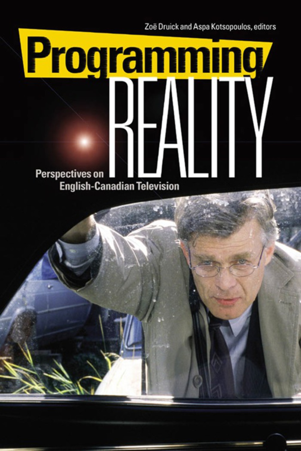 Programming Reality Perspectives on English-Canadian Television  â€“ PDF/EPUB Version Downloadable