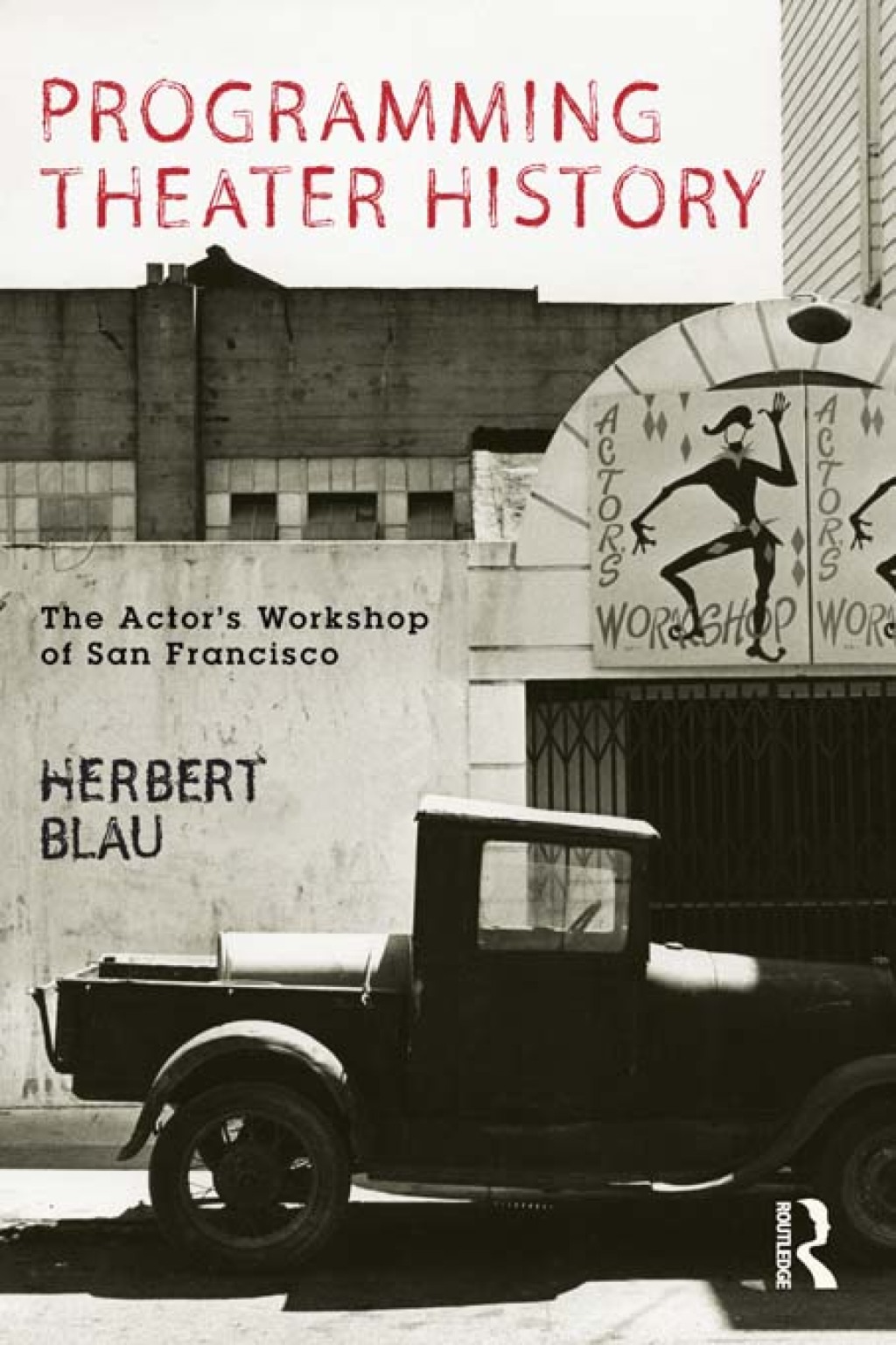 Programming Theater History The Actor's Workshop of San Francisco 1st Edition â€“ PDF/EPUB Version Downloadable