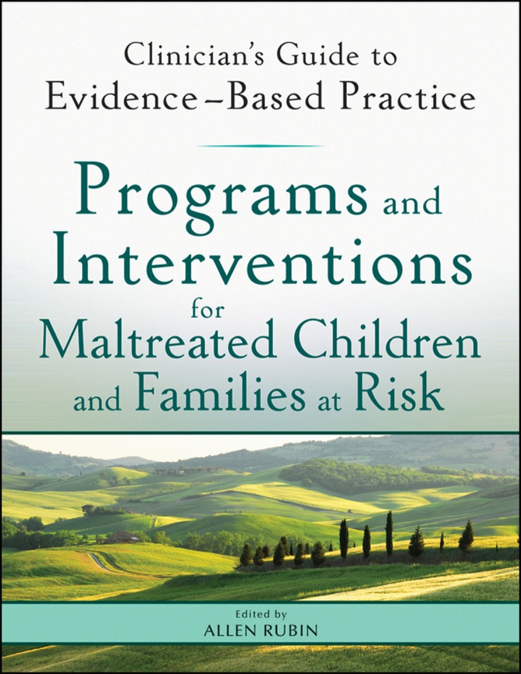 Programs and Interventions for Maltreated Children and Families at Risk: Clinician's Guide to Evidence-Based Practice 1st Edition â€“ PDF/EPUB Version Downloadable