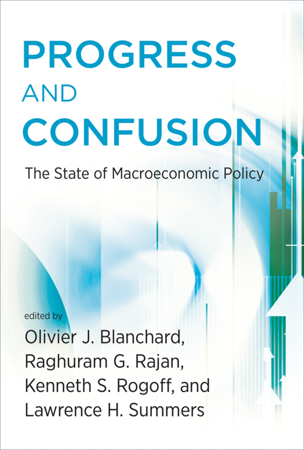 Progress and Confusion The State of Macroeconomic Policy - (PDF/EPUB Version)