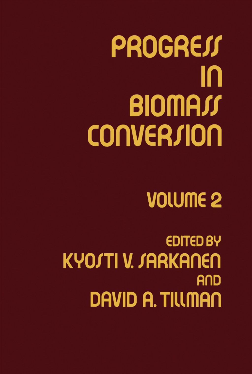 Progress in Biomass Conversion Volume 2  â€“ PDF/EPUB Version Downloadable