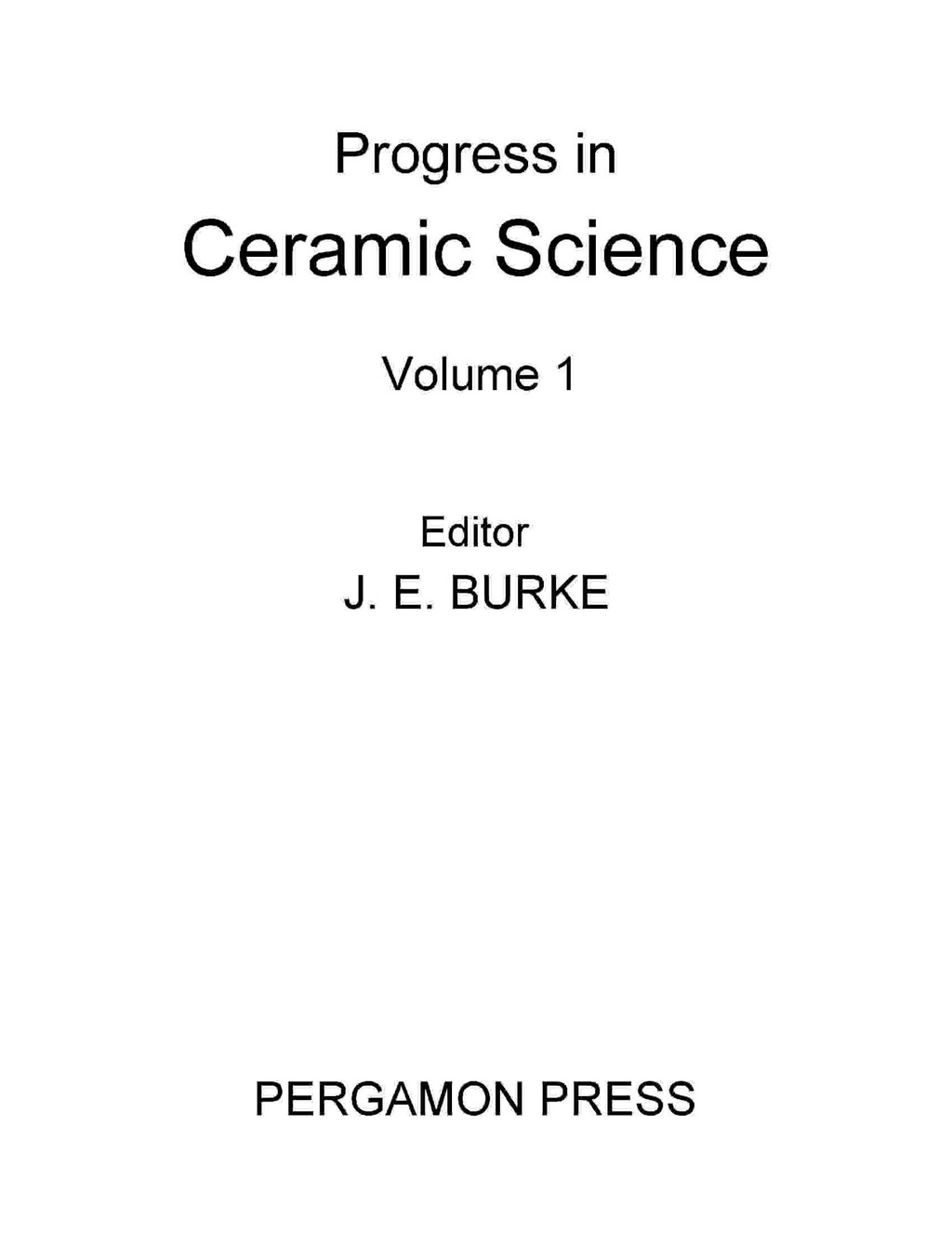 Progress in Ceramic Science Volume 1  â€“ PDF/EPUB Version Downloadable
