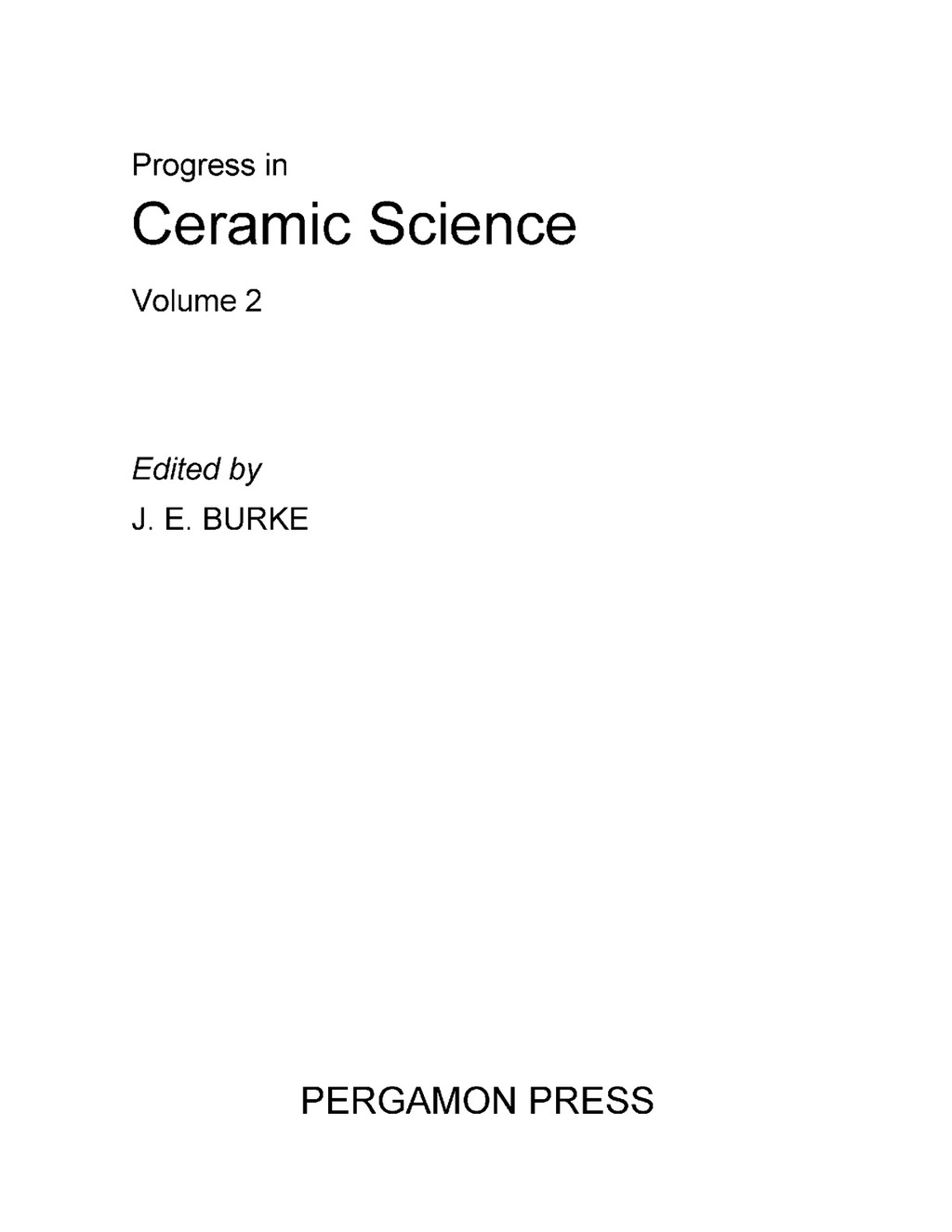 Progress in Ceramic Science Volume 2  â€“ PDF/EPUB Version Downloadable