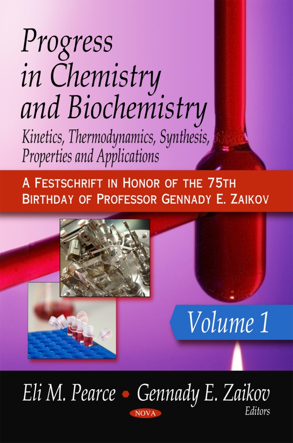 Progress in Chemistry and Biochemistry: Kinetics, Thermodynamics, Synthesis, Properties and Applications. Volume 1 (A Festschrift in Honor of the 75th Birthday of Professor Gennady E. Zaikov)  â€“ PDF/EPUB Version Downloadable