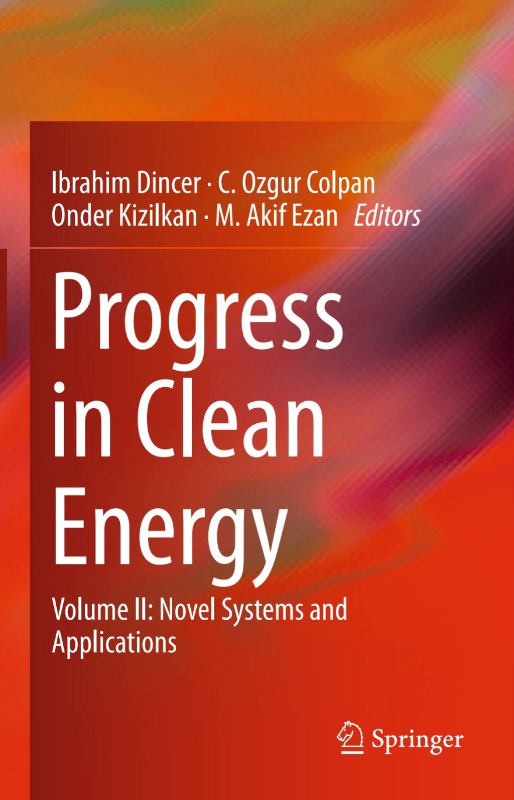 Progress in Clean Energy, Volume 2 Novel Systems and Applications  â€“ PDF/EPUB Version Downloadable
