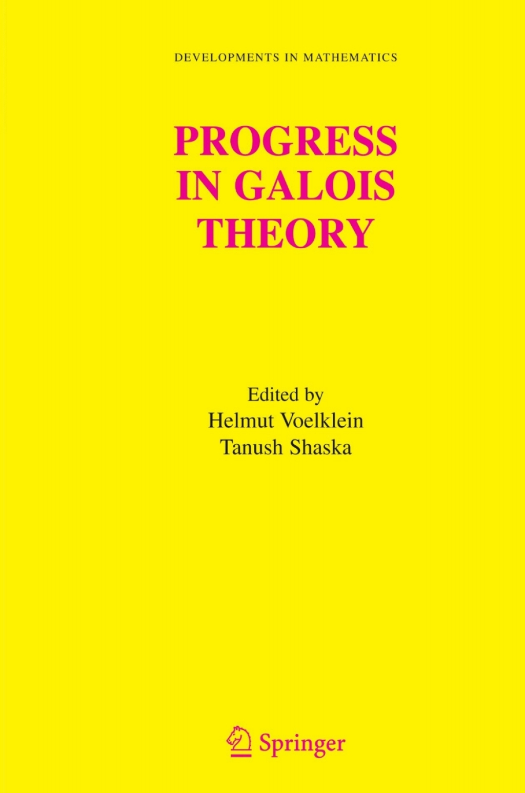 Progress in Galois Theory Proceedings of John Thompson's 70th Birthday Conference 1st Edition â€“ PDF/EPUB Version Downloadable