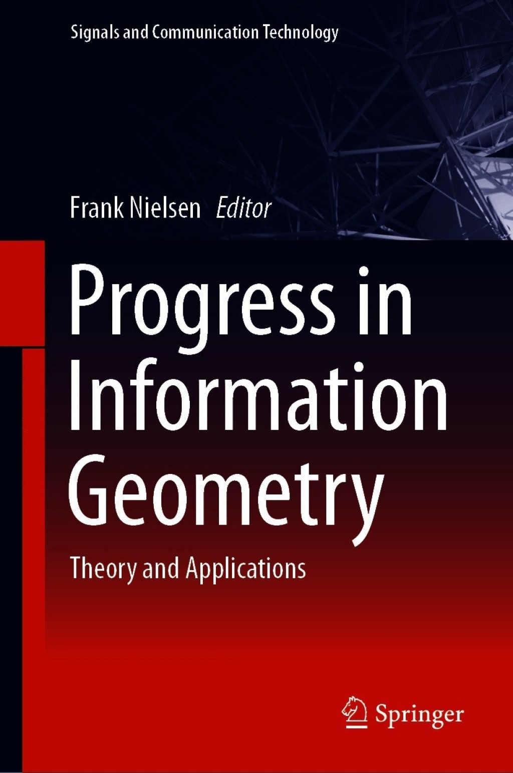 Progress in Information Geometry Theory and Applications  â€“ PDF/EPUB Version Downloadable