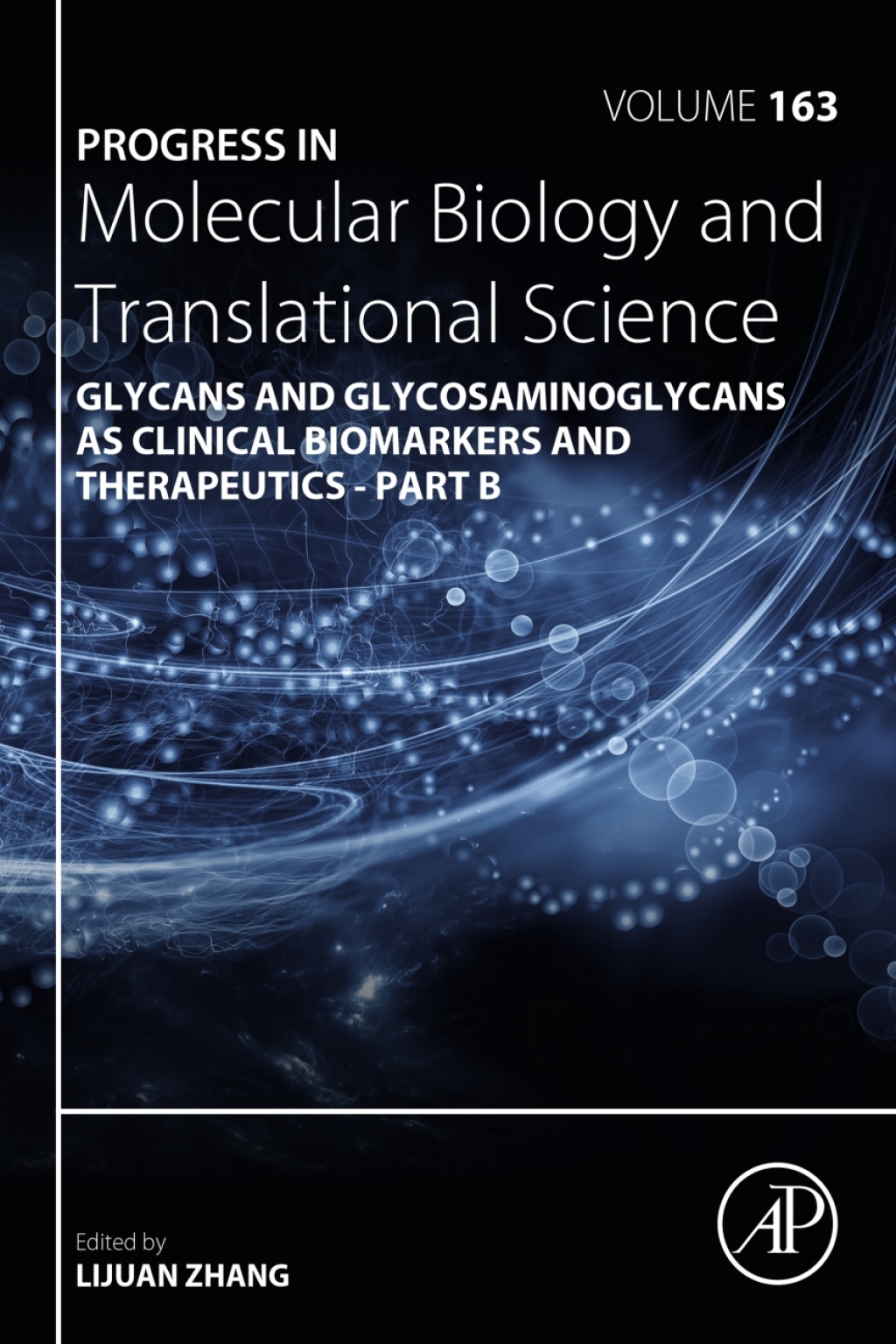 Progress in Molecular Biology and Translational Science Glycans and Glycosaminoglycans as Clinical Biomarkers and Therapeutics - Part B  â€“ PDF/EPUB Version Downloadable