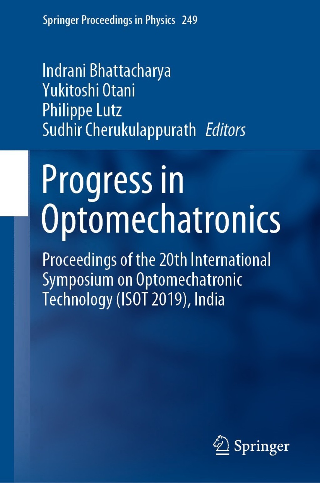 Progress in Optomechatronics Proceedings of the 20th International Symposium on Optomechatronic Technology (ISOT 2019), India 1st Edition â€“ PDF/EPUB Version Downloadable