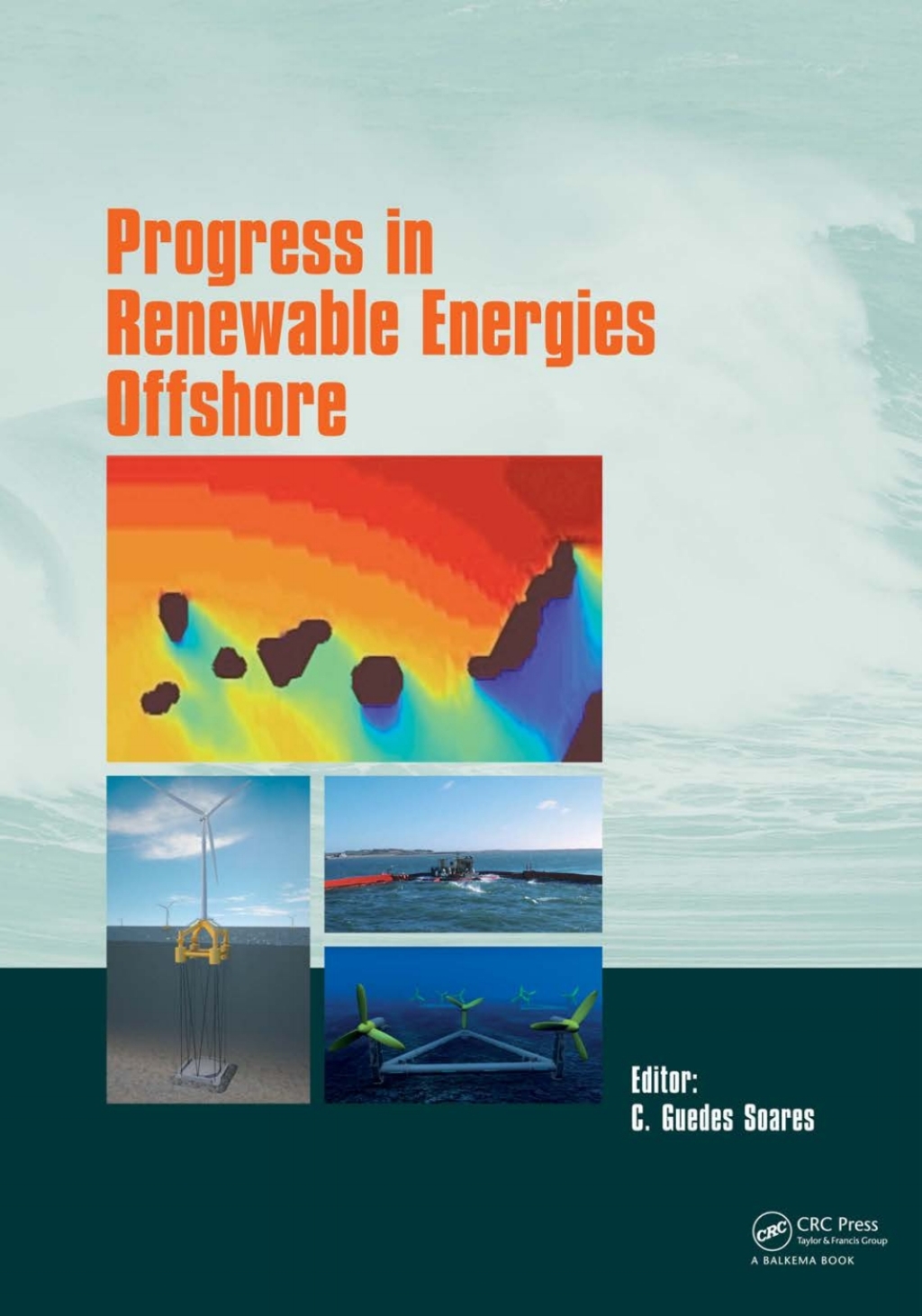Progress in Renewable Energies Offshore Proceedings of the 2nd International Conference on Renewable Energies Offshore (RENEW2016), Lisbon, Portugal, 24-26 October 2016 1st Edition â€“ PDF/EPUB Version Downloadable