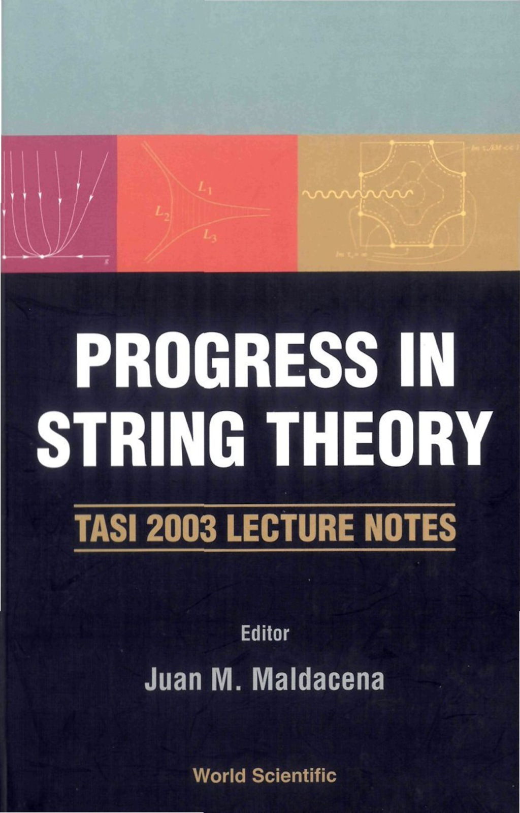 Progress In String Theory: Tasi 2003 Lecture Notes  â€“ PDF/EPUB Version Downloadable
